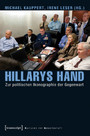 Hillarys Hand - Zur politischen Ikonographie der Gegenwart