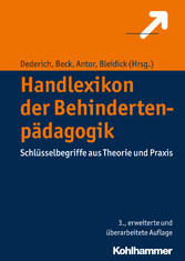 Handlexikon der Behindertenpädagogik - Schlüsselbegriffe aus Theorie und Praxis