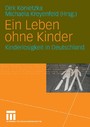 Ein Leben ohne Kinder - Kinderlosigkeit in Deutschland